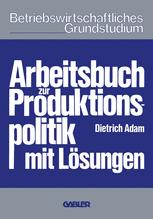 Arbeitsbuch zur Produktionspolitik
