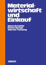 Materialwirtschaft und Einkauf: Praktische Einführung und Entscheidungshilfe