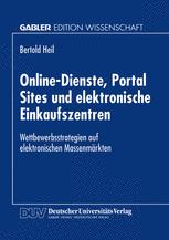 Online-Dienste, Portal Sites und elektronische Einkaufszentren: Wettbewerbsstrategien auf elektronischen Massenmärkten