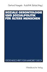 Soziale Gerontologie und Sozialpolitik für ältere Menschen: Gedenkschrift für Margret Dieck