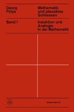 Mathematik und Plausibles Schliessen: Band 1. Induktion und Analogie in der Mathematik