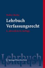 Lehrbuch Verfassungsrecht: Grundzüge des österreichischen Verfassungsrechts für das juristische Studium