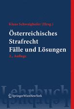Österreichisches Strafrecht Fälle und Lösungen