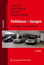 Parkhäuser — Garagen: Grundlagen, Planung, Betrieb