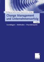 Change Management und Unternehmenserfolg: Grundlagen — Methoden — Praxisbeispiele