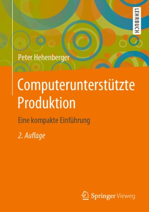 Computerunterstützte Produktion: Eine kompakte Einführung