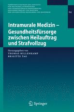Intramurale Medizin — Gesundheitsfürsorge zwischen Heilauftrag und Strafvollzug