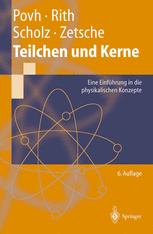 Teilchen und Kerne: Eine Einführung in die physikalischen Konzepte
