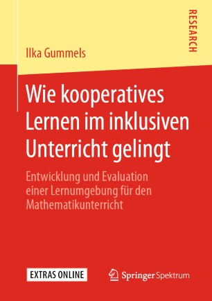 Wie kooperatives Lernen im inklusiven Unterricht gelingt: Entwicklung und Evaluation einer Lernumgebung für den Mathematikunterricht