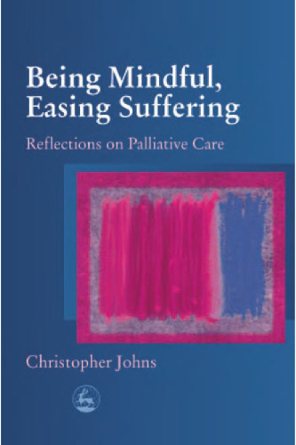 Being Mindful, Easing Suffering: Reflections on Palliative Care