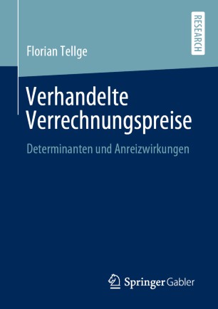 Verhandelte Verrechnungspreise: Determinanten und Anreizwirkungen
