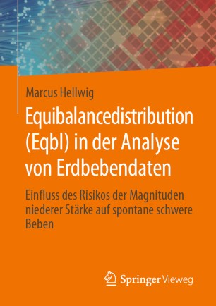 Equibalancedistribution (Eqbl) in der Analyse von Erdbebendaten : Einfluss des Risikos der Magnituden niederer Stärke auf spontane schwere Beben