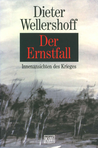 Der Ernstfall: Innenansichten des Krieges