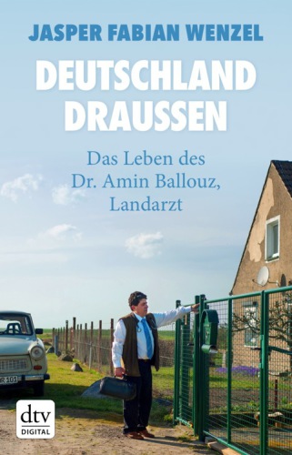 Deutschland draußen: Das Leben des Dr. Armin Ballouz, Landarzt