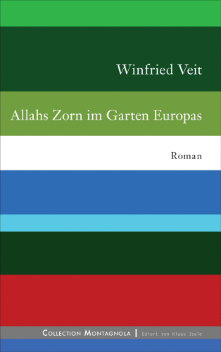Allahs Zorn im Garten Europas