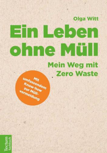 Ein Leben ohne Müll Mein Weg mit Zero Waste