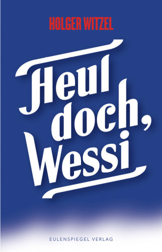 Heul doch , Wessi