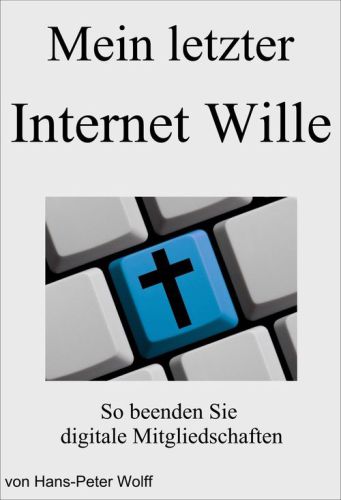 Mein letzter Internet Wille So beenden Sie digitale Mitgliedschaften