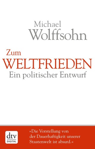 Zum Weltfrieden: Ein politischer Entwurf