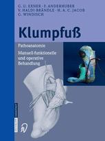 Klumpfuß: Pathoanatomie Manuell-funktionelle und operative Behandlung