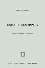 Modes of Irrationality: Preface to a Theory of Knowledge