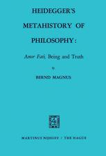 Heidegger’s Metahistory of Philosophy: Amor Fati, Being and Truth