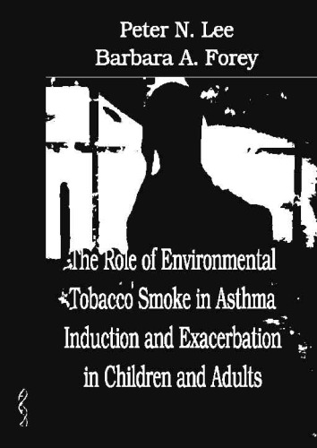 The Role of Environmental Tobacco Smoke in Asthma Induction and Exacerbation in Children and Adults
