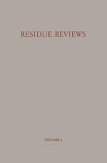Residue Reviews / Rückstands-Berichte: Residues of Pesticides and other Foreign Chemicals in Foods and Feeds / Rückstände von Pesticiden und Anderen Fremdstoffen in Nahrungs- und Futtermitteln