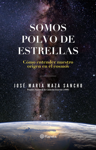 Somos polvo de estrellas: cómo entender nuestro origen en el cosmos