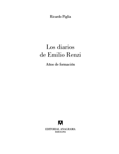 Los diarios de Emilio Renzi. Años de formación