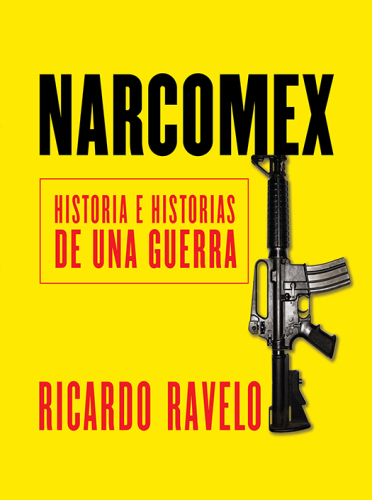 Narcomex: historia e historias de una guerra
