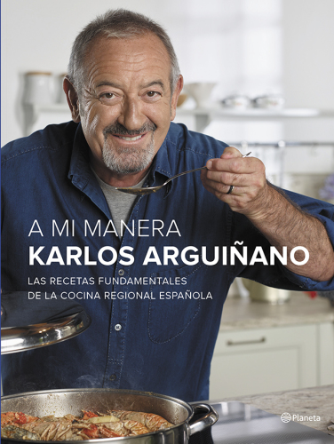 A mi manera: las recetas fundamentales de la cocina regional española