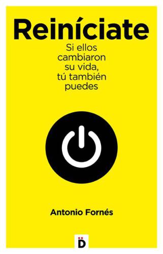 Reiníciate: Si ellos cambiaron su vida, tú también puedes