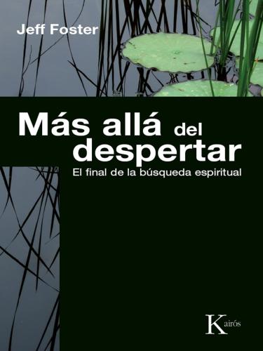 Mas alla del despertar: El final de la busqueda espiritual