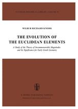 The Evolution of the Euclidean Elements: A Study of the Theory of Incommensurable Magnitudes and Its Significance for Early Greek Geometry