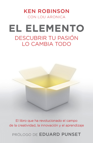 El elemento: descubrir tu pasión lo cambia todo