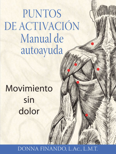 Puntos de activación: manual de autoayuda: movimiento sin dolor