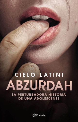 Abzurdah: [la perturbadora historia de una adolescente]
