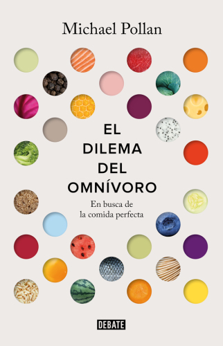El dilema del omnívoro: en busca de la comida perfecta