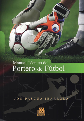 Manual técnico del portero de fútbol
