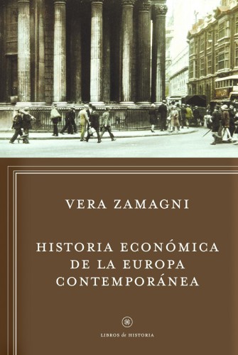 Historia econ©đmica de la Europa contempor©Łnea: De la revoluci©đn industrial a la integraci©đn europea