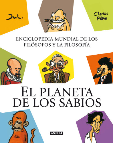 El planeta de los sabios. Enciclopedia mundial de los filósofos y la filosofía
