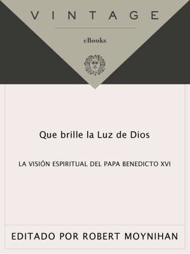 Que brille la luz de Dios: la visión espiritual del papa Benedicto XVI