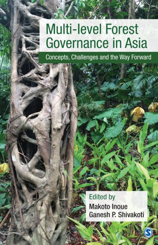 Multi-level forest governance in Asia concepts, challenges, and the way forward