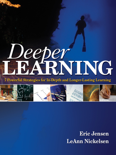 Deeper learning: 7 powerful strategies for in-depth and longer-lasting learning