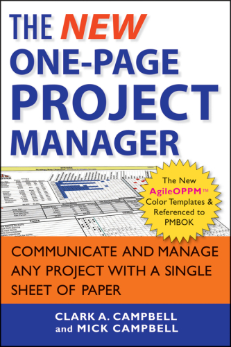 The One Page Project Manager for IT Projects Communicate and Manage Any Project With A Single Sheet of Paper