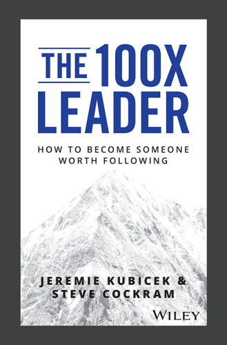 The 100X leader how to become someone worth following