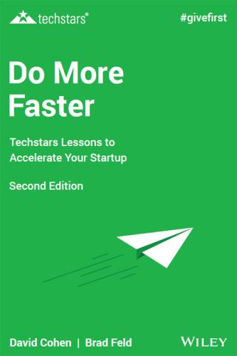 Do more faster: TechStars lessons to accelerate your startup