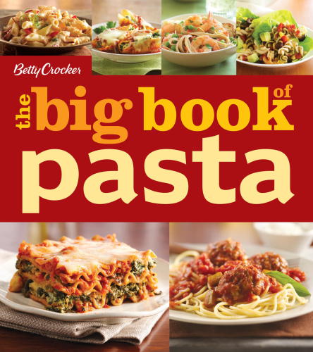 Betty Crocker the Big Book of Pasta