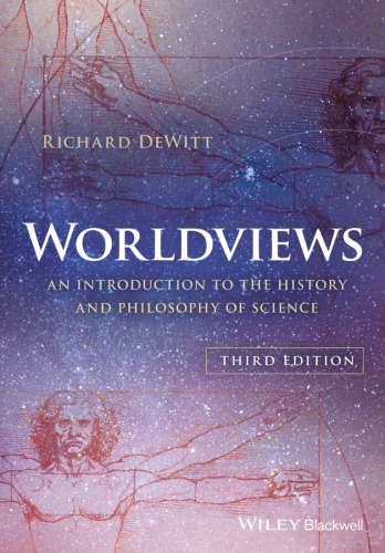 Worldviews: an introduction to the history and philosophy of science